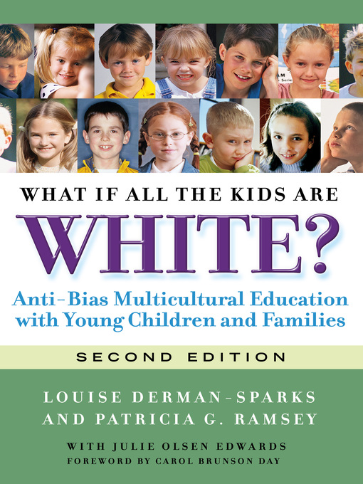 Title details for What If All the Kids Are White by Louise Derman-Sparks - Available